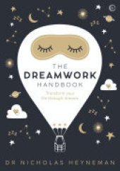 book The Dreamwork Handbook: Transform your life through dreams