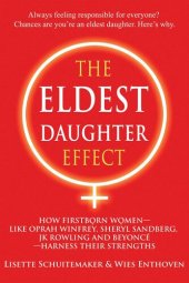 book The Eldest Daughter Effect: How Firstborn Women – like Oprah Winfrey, Sheryl Sandberg, JK Rowling and Beyoncé – Harness their Strengths