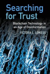 book Searching for Trust: Blockchain Technology in an Age of Disinformation