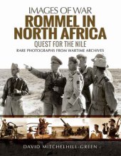 book Rommel in North Africa: Quest for the Nile