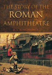 book The Story of the Roman Amphitheatre