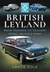 book British Leyland--From Triumph to Tragedy: Petrol, Politics & Power