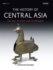 book The History of Central Asia: The Age of Islam and the Mongols