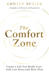 book The Comfort Zone: Create a Life You Really Love with Less Stress and More Flow