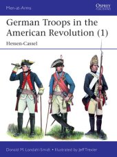 book German Troops in the American Revolution (1): Hessen-Cassel (Men-at-Arms)