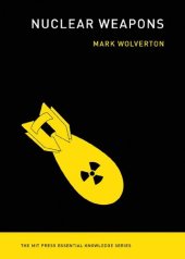 book Nuclear Weapons (The MIT Press Essential Knowledge series)