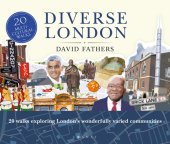 book Diverse London: 20 Walks Exploring London's Wonderfully Varied Communities