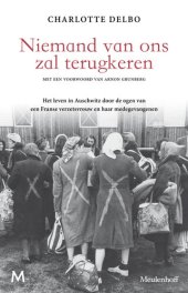 book Niemand van ons zal terugkeren: Het leven in Auschwitz door de ogen van een Franse verzetsvrouw en haar medegevangenen