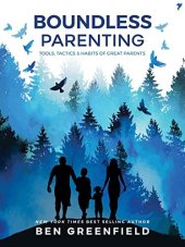 book Boundless Parenting: Tools, Tactics & Habits of Great Parents