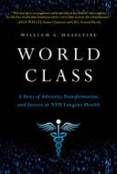 book World Class: A Story of Adversity, Transformation, and Success at NYU Langone Health