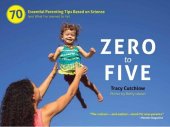 book Zero to Five: 70 Essential Parenting Tips Based on Science (and What I've Learned So Far)