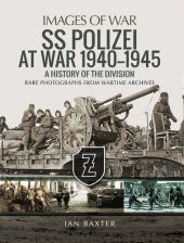 book SS Polizei at War, 1940-1945: A History of the Division