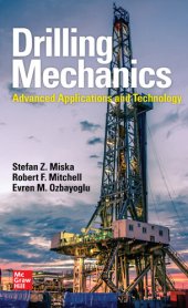 book Drilling Mechanics: Advanced Applications and Technology