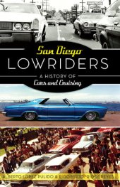 book San Diego Lowriders: A History of Cars and Cruising (American Heritage)