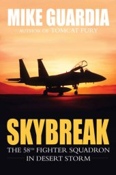 book Skybreak: The 58th Fighter Squadron in Desert Storm