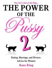 book The Power of the Pussy 2: Dating, Marriage, and Divorce Advice for Women