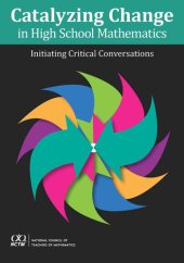 book Catalyzing Change in High School Mathematics: Initiating Critical Conversations