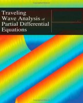 book Traveling Wave Analysis of Partial Differential Equations: Numerical and Analytical Methods with Matlab and Maple