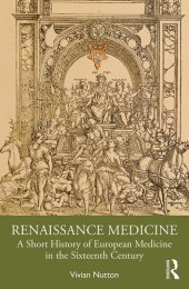 book Renaissance Medicine: A Short History of European Medicine in the Sixteenth Century