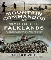 book Mountain Commandos at War in the Falklands: The Royal Marines Mountain and Arctic Warfare Cadre in Action During the 1982 Conflict