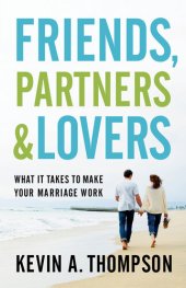 book Friends, Partners, and Lovers: What It Takes to Make Your Marriage Work