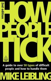 book How People Tick: A Guide to Over 50 Types of Difficult People and How to Handle Them