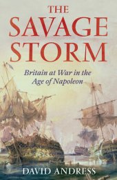 book The Savage Storm: Britain on the Brink in the Age of Napoleon