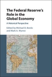 book The Federal Reserve's Role in the Global Economy: A Historical Perspective (Studies in Macroeconomic History)