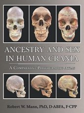 book Ancestry and Sex in Human Crania: A Comparative Photographic Atlas