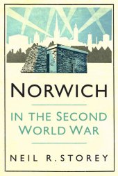 book Norwich in the Second World War