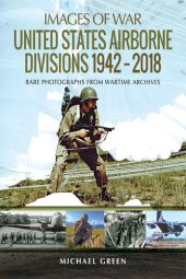 book United States Airborne Divisions 1942–2018 (Images of War)