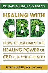 book Dr. Earl Mindell’s Guide to Healing With CBD: How to Maximize the Healing Power of CBD for Your Health