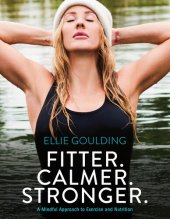 book Fitter. Calmer. Stronger.: A Mindful Approach to Exercise and Nutrition