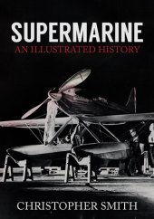 book Supermarine: An Illustrated History