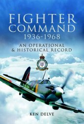 book Fighter Command, 1936-1968: An Operational & Historical Record