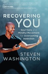 book Recovering You: Soul Care and Mindful Movement for Overcoming Addiction