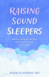 book Raising Sound Sleepers: Helping Children Use Their Senses to Rest and Self-Soothe