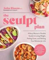 book The Sculpt Plan: A Busy Woman's Flexible Guide to Losing Weight, Feeling Great, and Shifting Your Mindset for Life