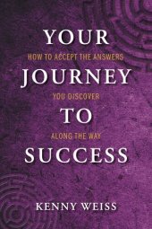 book Your Journey to Success: How to Accept the Answers You Discover Along the Way