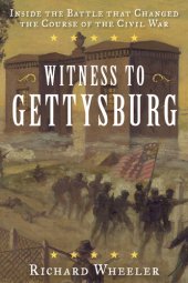 book Witness to Gettysburg: Inside the Battle That Changed the Course of the Civil War