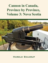 book Cannon in Canada, Province by Province, Volume 3: Nova Scotia