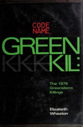 book Codename Greenkil: The 1979 Greensboro Killings