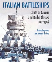 book Italian Battleships: Conte Di Cavour and Duilio Classes 1911-1956