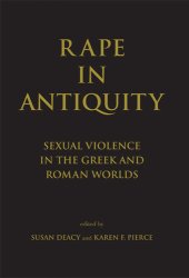 book Rape in Antiquity: Sexual Violence in the Greek and Roman Worlds