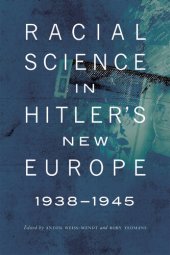 book Racial Science in Hitler's New Europe, 1938-1945