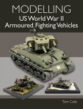 book Modelling US World War II Armoured Fighting Vehicles