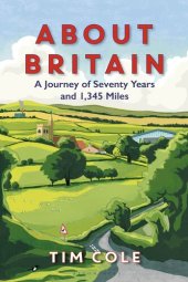 book About Britain: A Journey of Seventy Years and 1,345 Miles