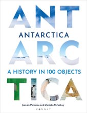 book Antarctica: A History in 100 Objects