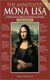 book The Annotated Mona Lisa: A Crash Course in Art History from Prehistoric to Post-Modern