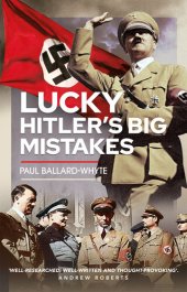 book Lucky: Hitler's Big Mistakes